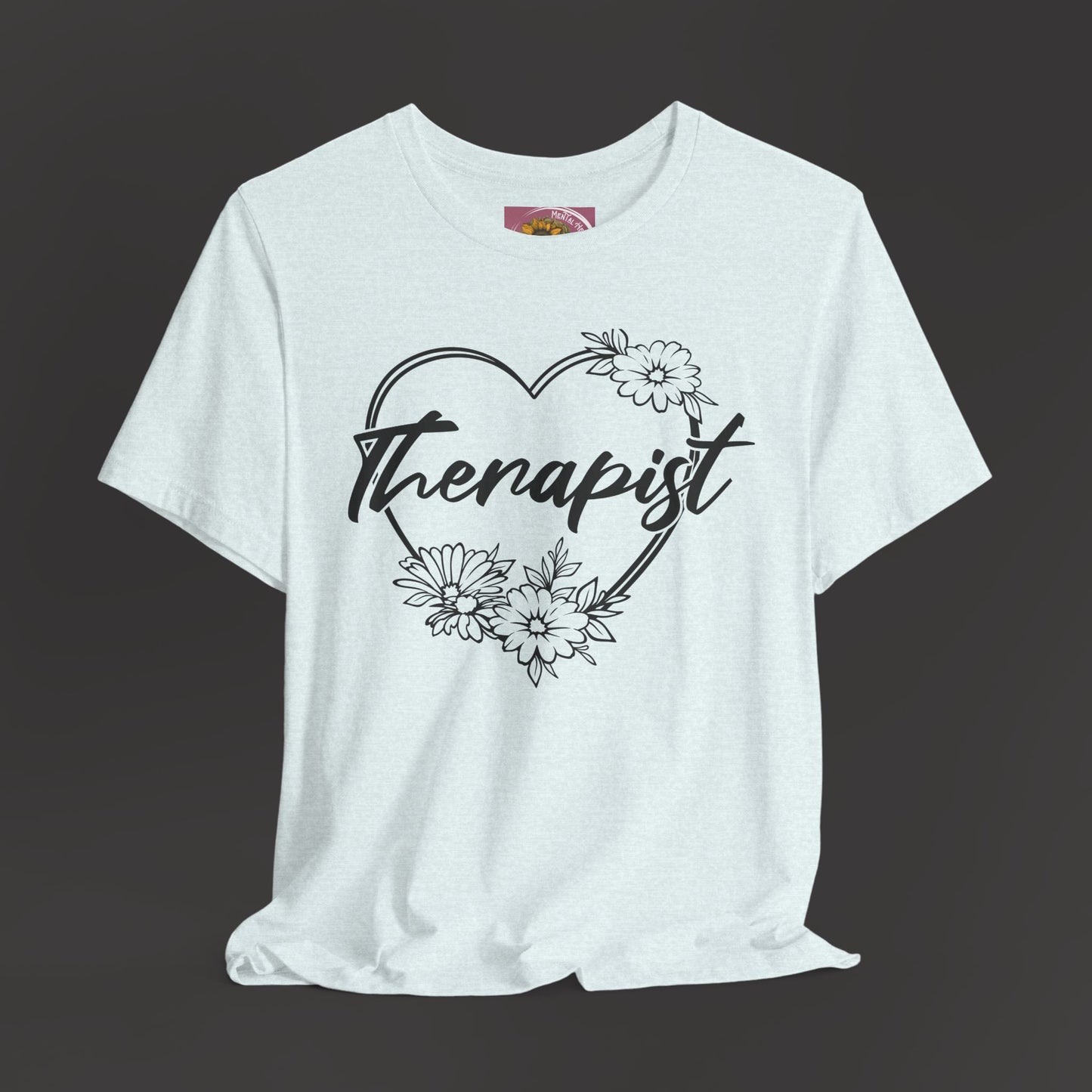 Wildflower Heart Therapist Tee Shirt - Mental Health Wear TN