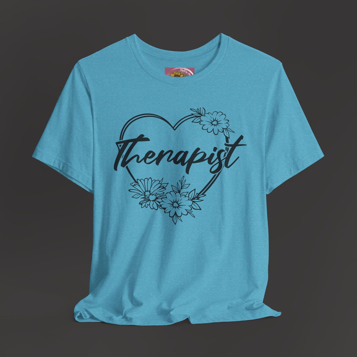 Wildflower Heart Therapist Tee Shirt - Mental Health Wear TN
