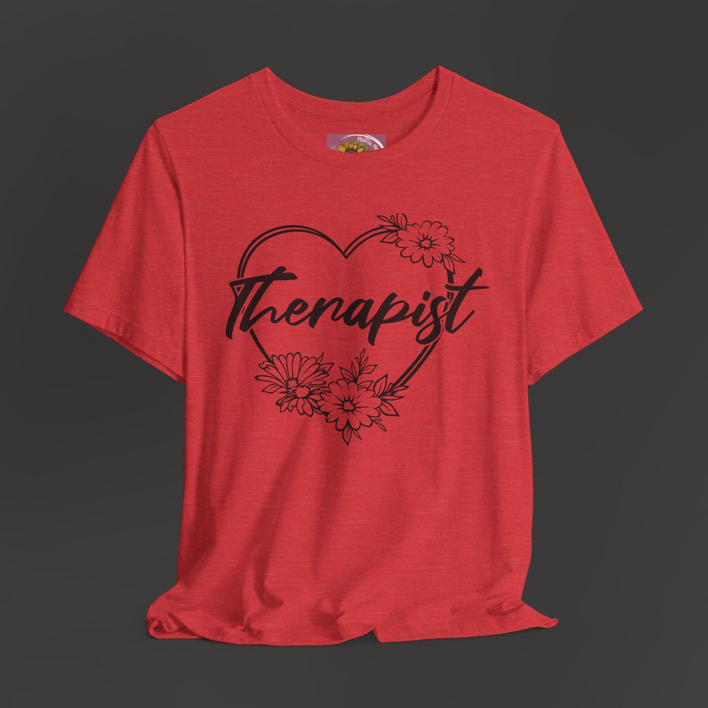Wildflower Heart Therapist Tee Shirt - Mental Health Wear TN