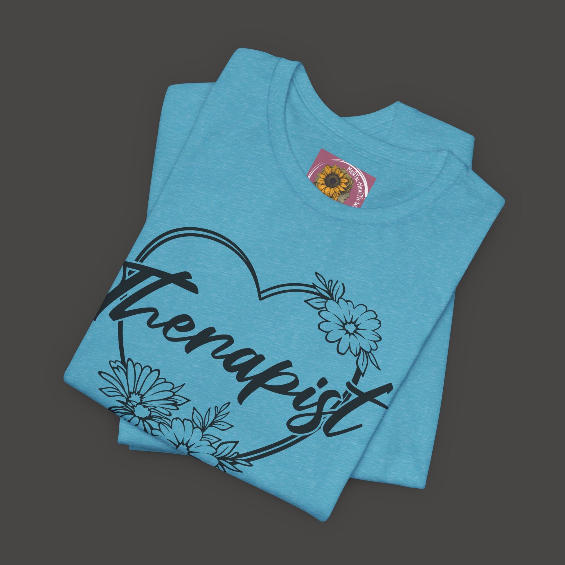 Wildflower Heart Therapist Tee Shirt - Mental Health Wear TN