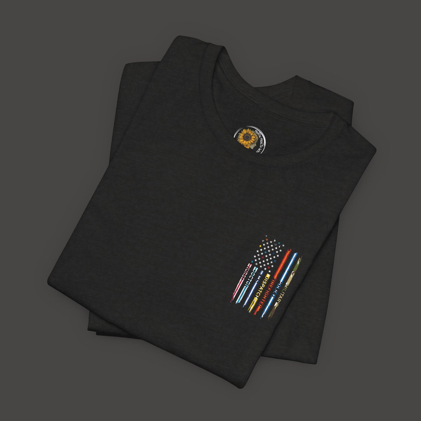 Patriotic First Responder Tee - Unisex  Short Sleeve - Mental Health Wear TN
