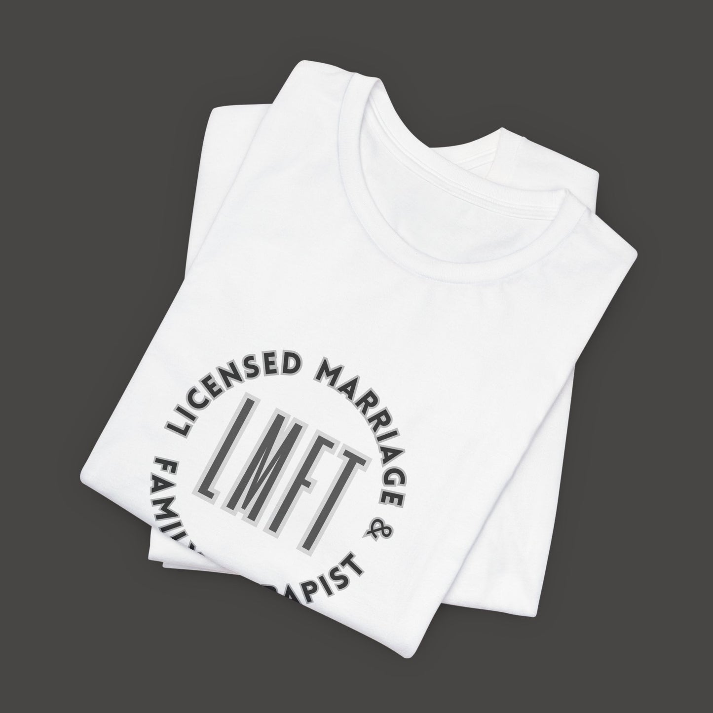 Licensed Marriage & Family Therapist Tee Shirt/Front Folded Mockup/ Solid White Blend